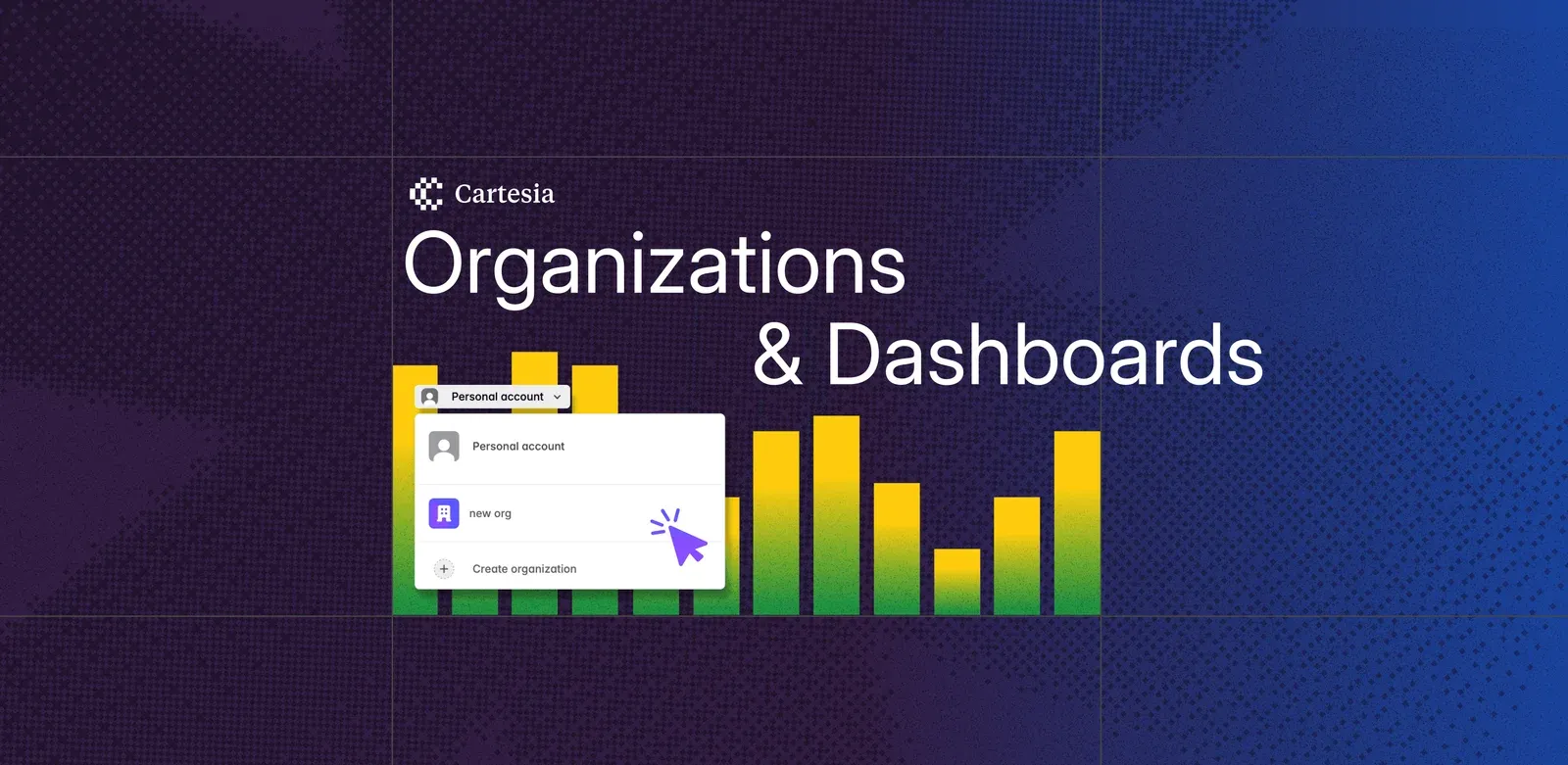 Introducing Organizations and Dashboards